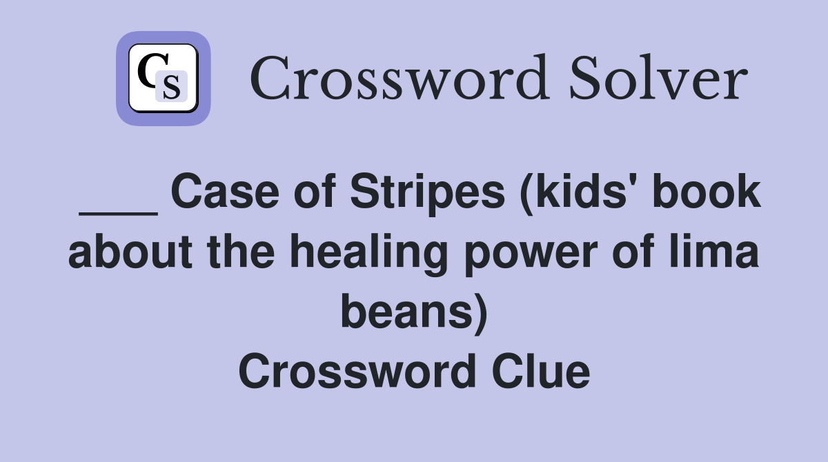 Case of Stripes (kids' book about the healing power of lima beans